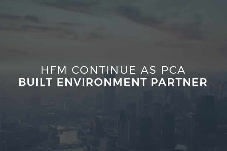 HFM Continue as PCA Built Environment Partner