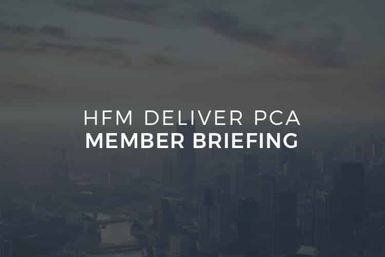 HFM Deliver PCA Member Briefing