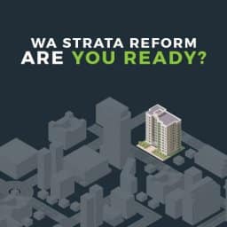 WA Strata Reform are you ready?